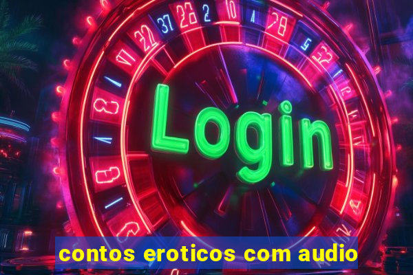 contos eroticos com audio